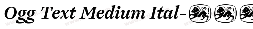 Ogg Text Medium Ital字体转换 Ogg Text Medium Ital字体转换